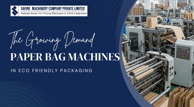 Growing demand for Paper bag machine in packaging industries.