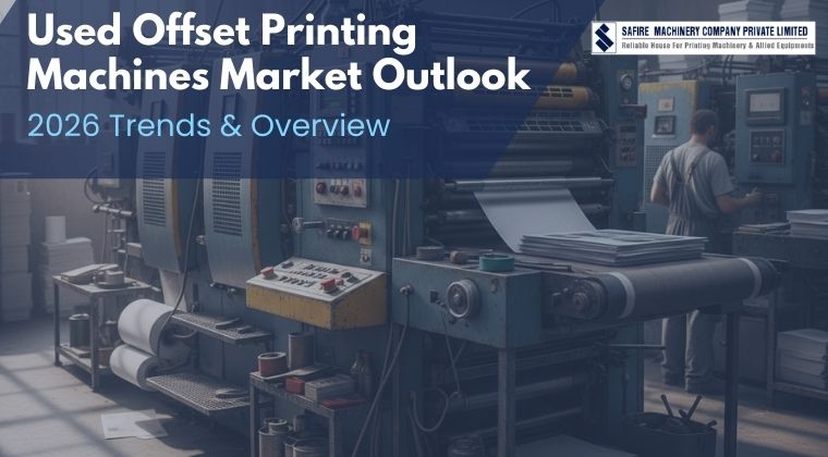 Used Offset Printing Machines Market Outlook: 2026 Trends & Overview