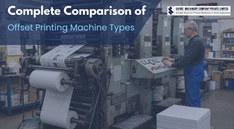 Complete Comparison of Offset Printing Machine Types