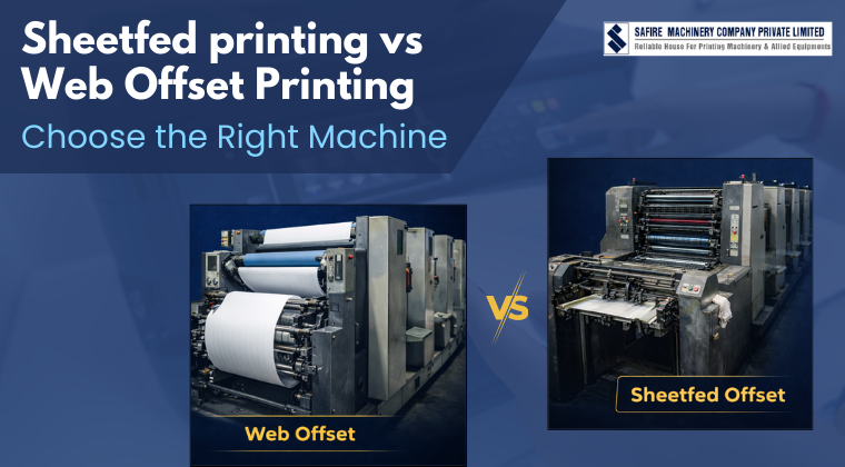 Sheetfed offset printing vs web offset printing machines